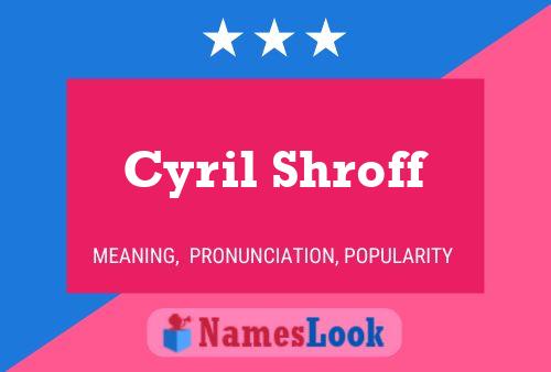 Cyril Shroff Namensposter