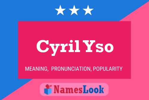 Cyril Yso Namensposter