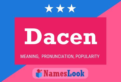 Dacen Namensposter