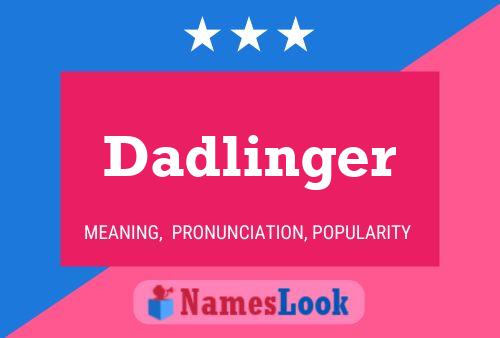 Dadlinger Namensposter