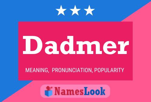 Dadmer Namensposter