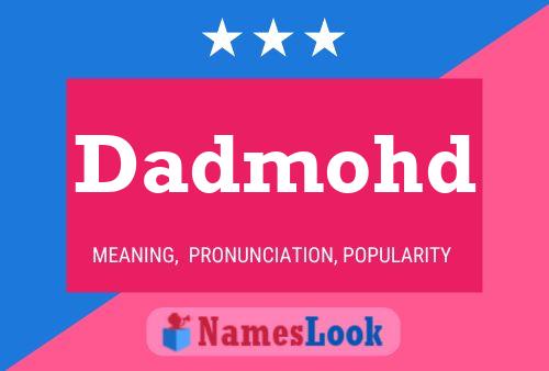 Dadmohd Namensposter