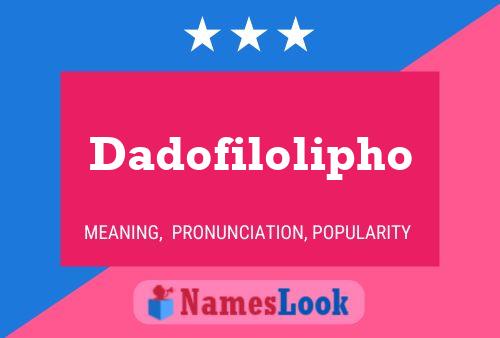 Dadofilolipho Namensposter