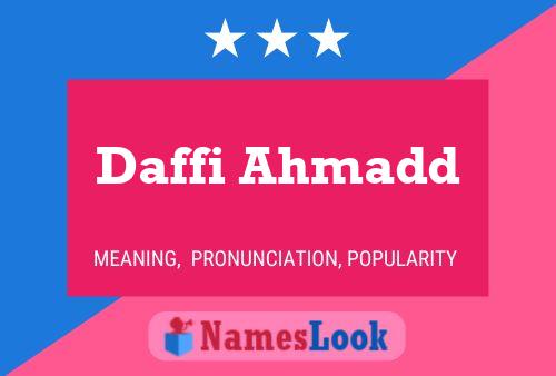 Daffi Ahmadd Namensposter