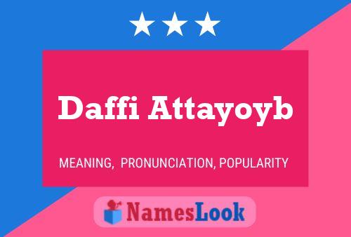 Daffi Attayoyb Namensposter