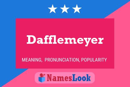 Dafflemeyer Namensposter