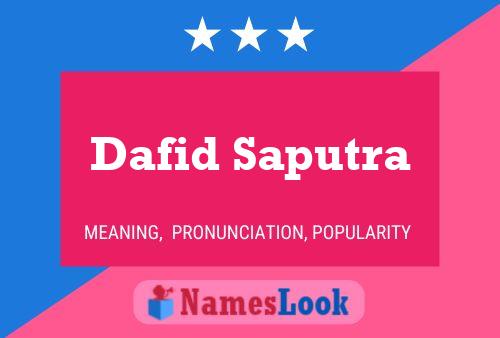 Dafid Saputra Namensposter