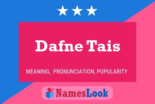 Dafne Tais Namensposter