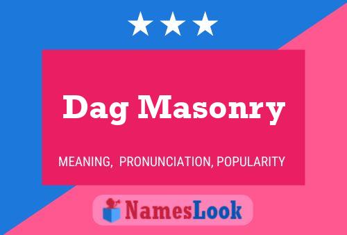 Dag Masonry Namensposter