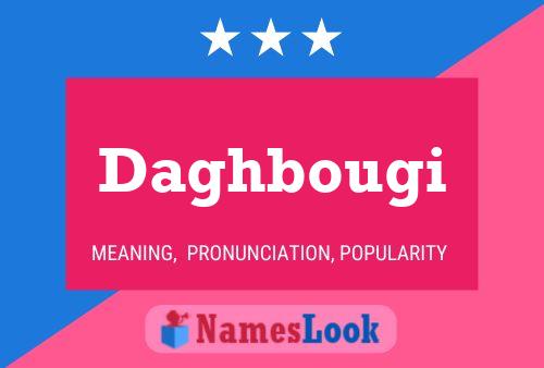 Daghbougi Namensposter