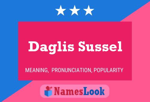 Daglis Sussel Namensposter