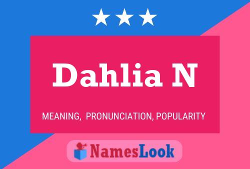 Dahlia N Namensposter