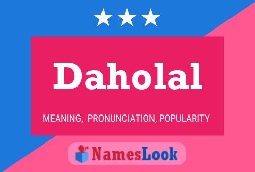 Daholal Namensposter