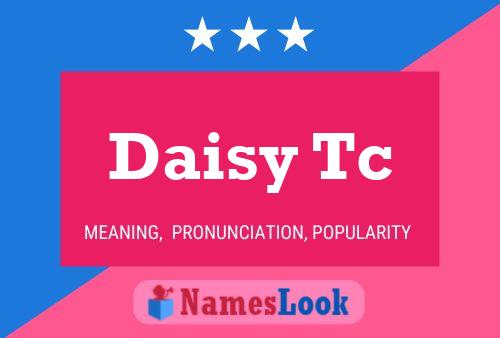 Daisy Tc Namensposter