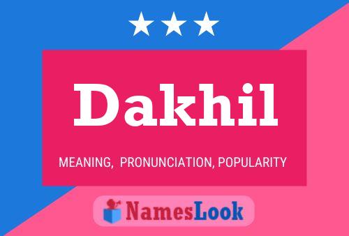 Dakhil Namensposter