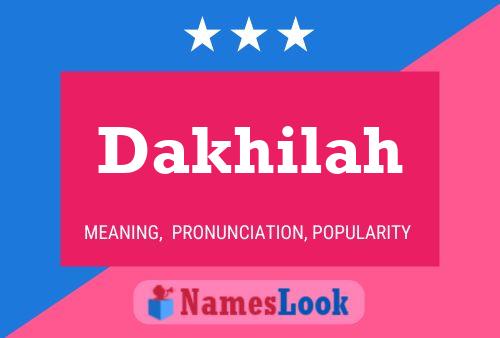 Dakhilah Namensposter