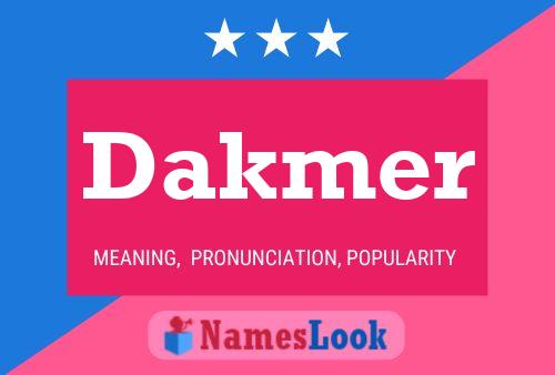 Dakmer Namensposter