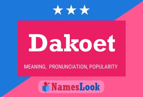 Dakoet Namensposter