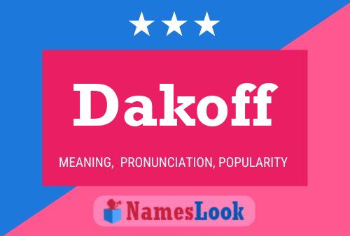 Dakoff Namensposter