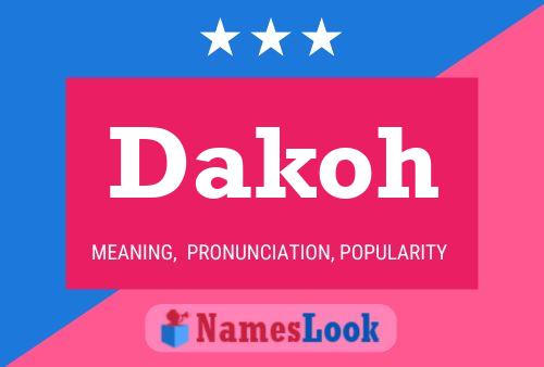 Dakoh Namensposter