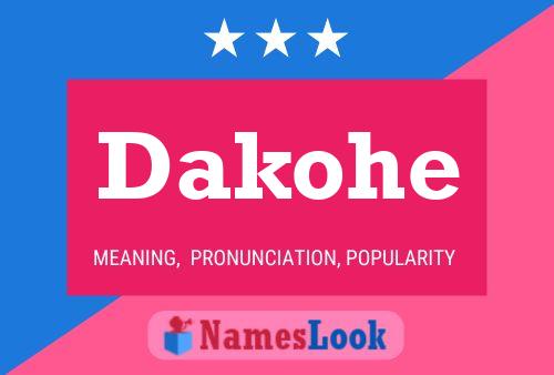 Dakohe Namensposter