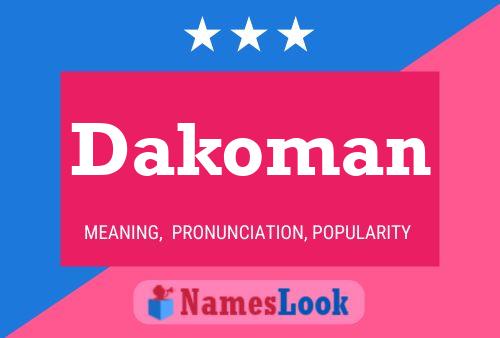 Dakoman Namensposter