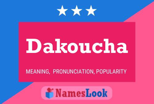 Dakoucha Namensposter