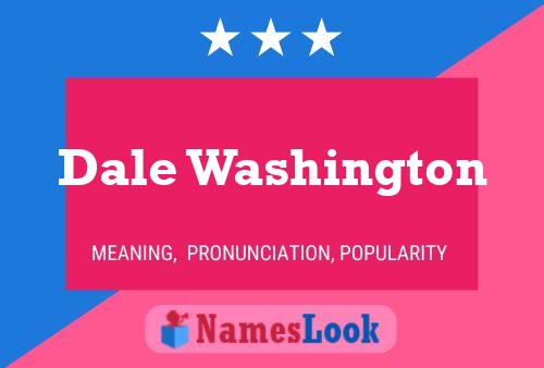 Dale Washington Namensposter