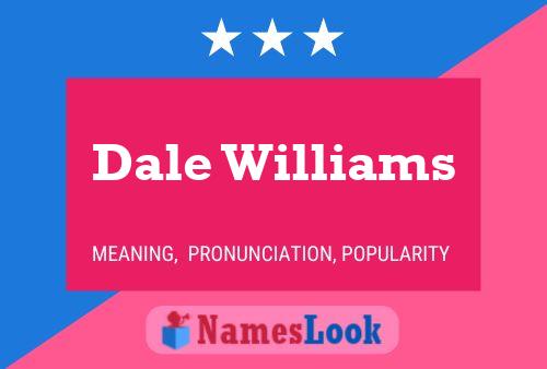 Dale Williams Namensposter