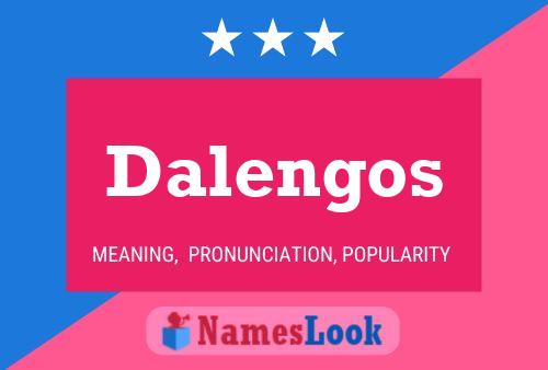 Dalengos Namensposter