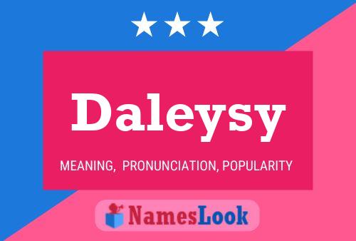 Daleysy Namensposter