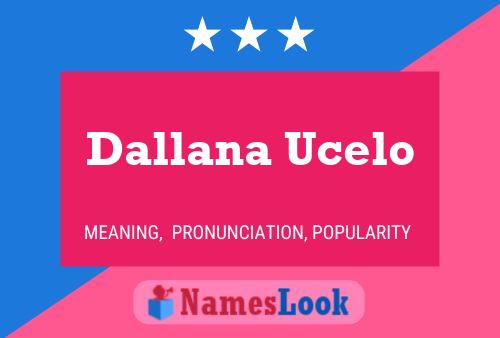 Dallana Ucelo Namensposter