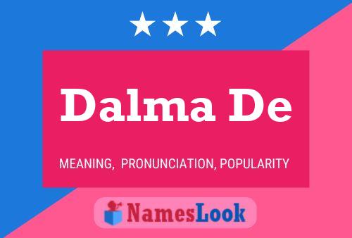 Dalma De Namensposter