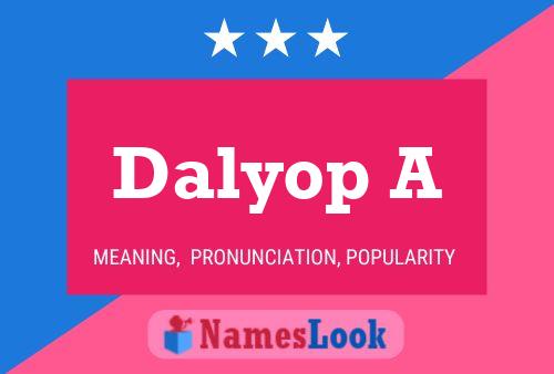 Dalyop A Namensposter