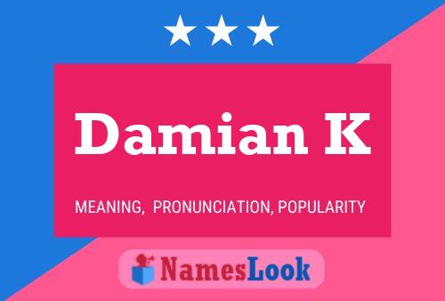 Damian K Namensposter