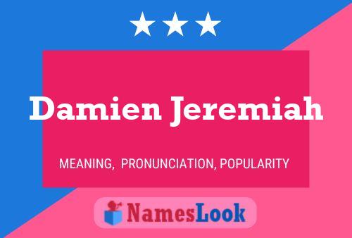 Damien Jeremiah Namensposter