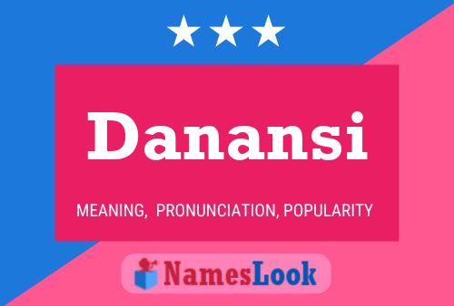 Danansi Namensposter