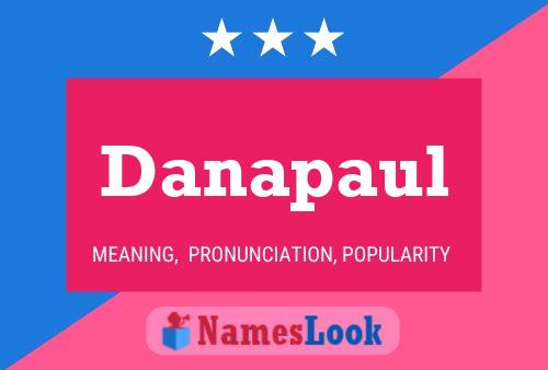 Danapaul Namensposter