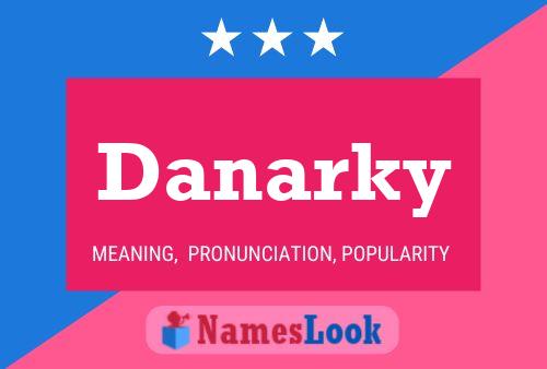 Danarky Namensposter