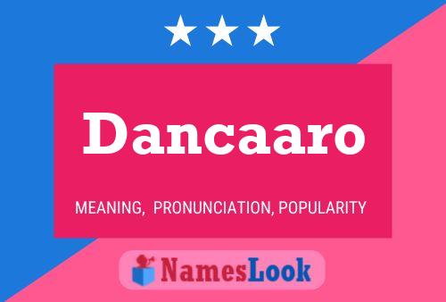 Dancaaro Namensposter