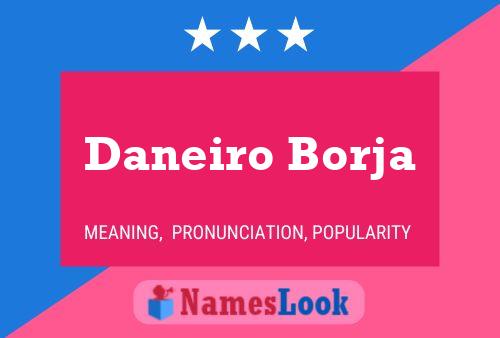 Daneiro Borja Namensposter