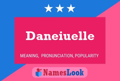 Daneiuelle Namensposter