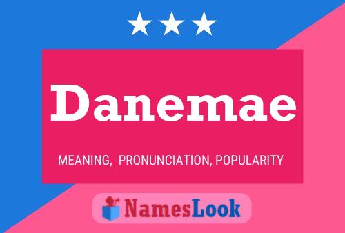 Danemae Namensposter