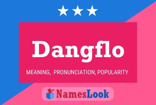 Dangflo Namensposter