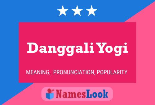 Danggali Yogi Namensposter