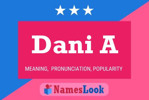 Dani A Namensposter