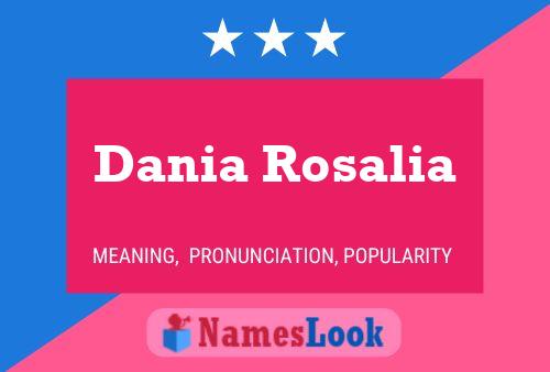 Dania Rosalia Namensposter