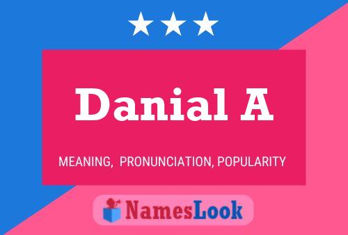 Danial A Namensposter