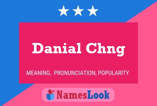 Danial Chng Namensposter