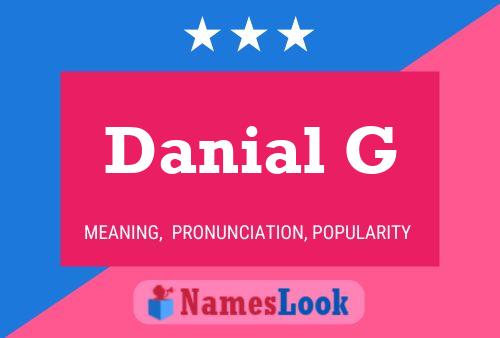 Danial G Namensposter